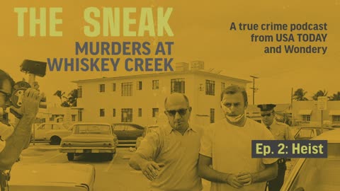 The Sneak: A True Crime Podcast - "The Heist" (Episode 2) | USA TODAY