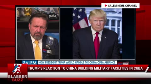 Trump's Reaction To China Building Military Facilities In Cuba
