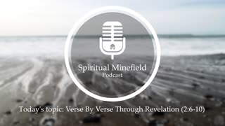 Podcast: Verse By Verse Through Revelation (2:6-10)
