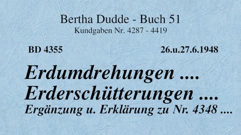 BD 4355 - ERDUMDREHUNGEN .... ERDERSCHÜTTERUNGEN .... ERGÄNZUNG U. ERKLÄRUNG ZU NR. 4348