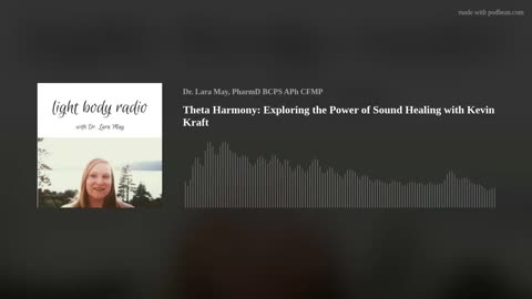 Theta Harmony: Exploring the Power of Sound Healing with Kevin Kraft