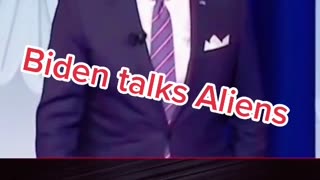 Biden talks Aliens.