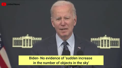 Biden- No evidence of 'sudden increase in the number of objects in the sky'