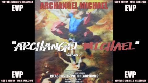Archangel Michael Speaks Their Name Angelic Talk Alien Life Communication EVP