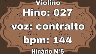 Hino: 027 - Violino: contralto - Hinário N°5 (com metrônomo)