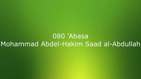 080 'Abasa - Mohammad Abdel-Hakim Saad al-Abdullah