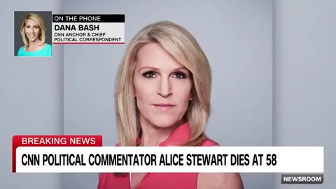 CNN political commentator Alice Stewart dies at age 58 CNN News