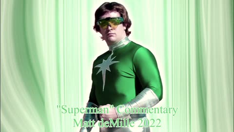 Matt deMille Movie Commentary #353: Superman (1978)