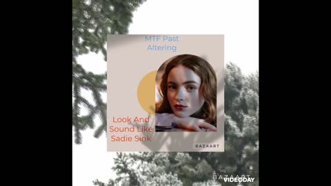 MTF Past Altering: Look And Sound Like Sadie Sink Subliminal