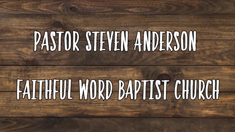 Restoring the Old Paths | Pastor Steven Anderson | 12/17/2006 Sunday AM