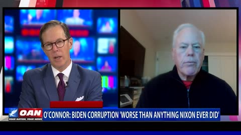O’Connor: Biden Corruption ‘Worse Than Anything Nixon Ever Did’