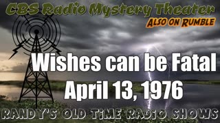 76-04-13 CBS Radio Mystery Theater Wishes can be Fatal