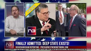 BILL BARR FINALLY ADMITTED: DEEP STATE EXISTS!