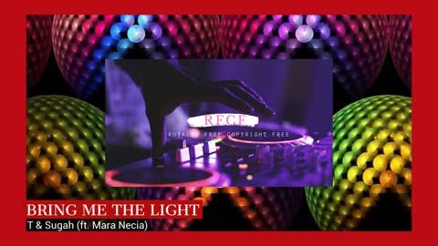 BRING ME THE LIGHT - T & Sugah (ft. Mara Necia) [Copyright Free Music]