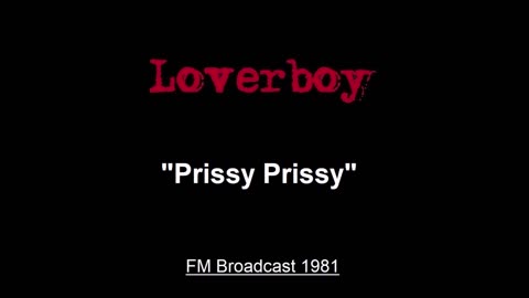 Loverboy - Prissy Prissy (Live in Dayton, Ohio 1981) FM Broadcast
