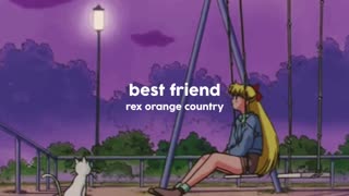 rex orange country - best friend (lofi remix)