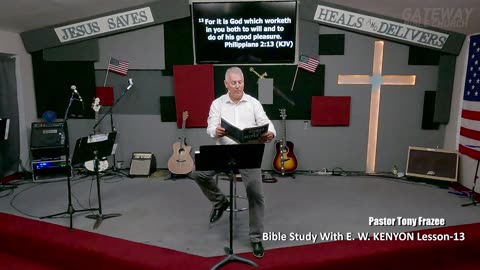 Bible Study With E. W. KENYON Lesson-13 (Gateway Bible Church) 9am 2024-06-09