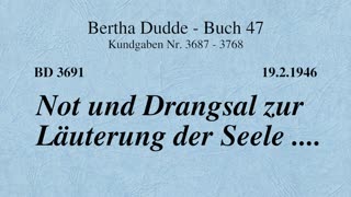 BD 3691 - NOT UND DRANGSAL ZUR LÄUTERUNG DER SEELE ....