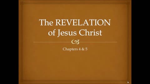 Revelation Chapters 4 & 5