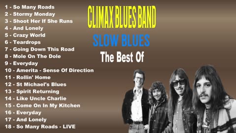 CLIMAX BLUES BAND - SLOW BLUES - THE BEST OF 60'S 70'S