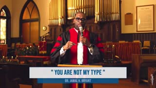 Dr. Jamal H. Bryant, YOU ARE NOT MY TYPE - February 13th,2022