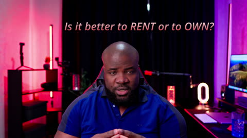 Is it better to rent or to own?