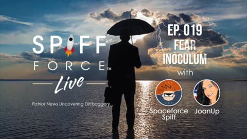 Spiff Force Live! Episode 19: Fear Inoculum