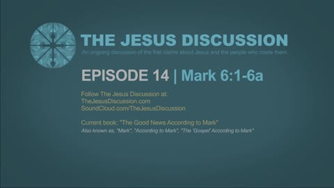 The Jesus Discussion | EP 14 | Mark