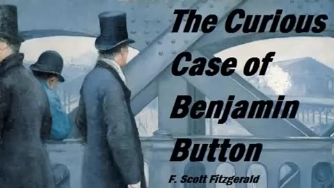 👶The Curious Case of Benjamin Button - FULL AudioBook by F. Scott Fitzgerald _ Greatest🌟AudioBooks