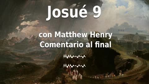 📖🕯 Santa Biblia - Josué 9 con Matthew Henry Comentario al final.