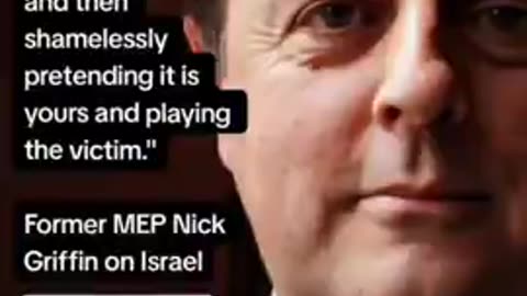 FORMER MEP NICK GRIFFIN ON ISRAEL (QUOTES)