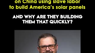 China Uses Slave Labor to Build Our Solar Panels