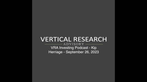 VRA Investing Podcast - Kip Herriage - September 26, 2023
