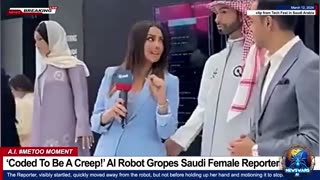 ‘Coded To Be A Creep!’ AI Robot Gropes Saudi Female Reporter