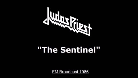 Judas Priest - The Sentinel (Live in St Louis, Missouri 1986) FM Broadcast