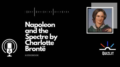 Napoleon and the Spectre by Charlotte Brontë Audiobook