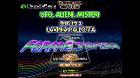 Forme d'Onda-Lavinia Pallotta - UFO, ALIENI, MISTERI-18 02 2016 - 20^ Puntata-TERZA STAGIONE