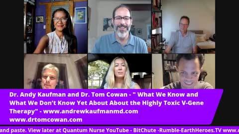 DR. ANDY KAUFMAN & DR. TOM COWAN - WHAT WE KNOW & DON'T KNOW ABOUT THE HIGHLY TOXIC V- GENE