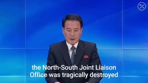 North Korean State TV Announces Destruction of Liaison Office in Rebuke To Seoul