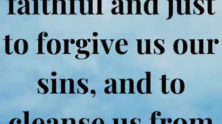 If we confess our sins, he is faithful and just to forgive us our sins