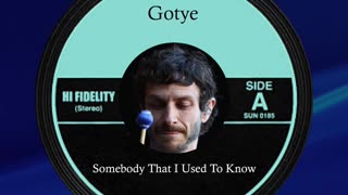 May 2nd 2012, Somebody That I Used To Know by Gotye