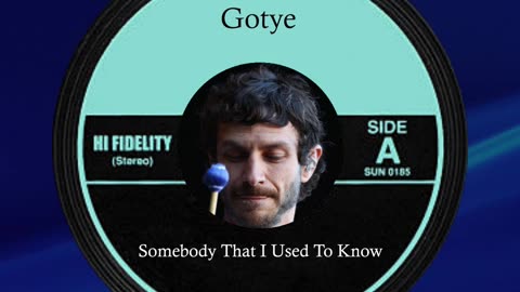 May 2nd 2012, Somebody That I Used To Know by Gotye