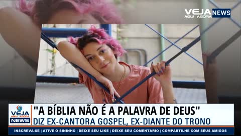 Ex-cantora gospel afirma que a Bíblia não é a palavra de Deus