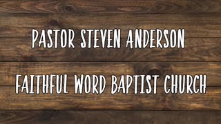 John 6 | Pastor Steven Anderson | 12/05/2007 Wednesday PM