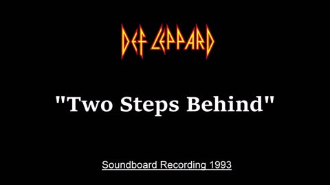 Def Leppard - Two Steps Behind (Live in St. Louis, Missouri 1993) Soundboard