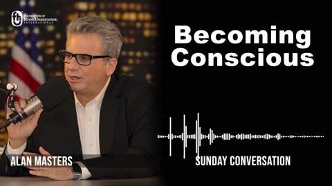 “Becoming Conscious” | Sunday Conversation 4/30/2023