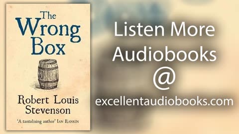 The Wrong Box by Robert Louis Stevenson | Full Audiobook