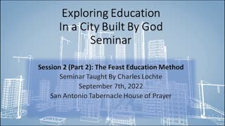 Exploring Education in A City Built By God: "The Feast Education Method" - Part 2 Teaching