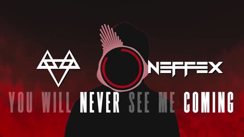 NEFFEX - You Will Never See Me Coming 🤫 [Copyright Free] No.167