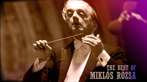 The best music of Miklós Rózsa part 2 - Miklos Rozsa greatest hits